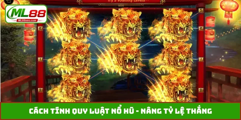 Cách tính quy luật nổ hũ