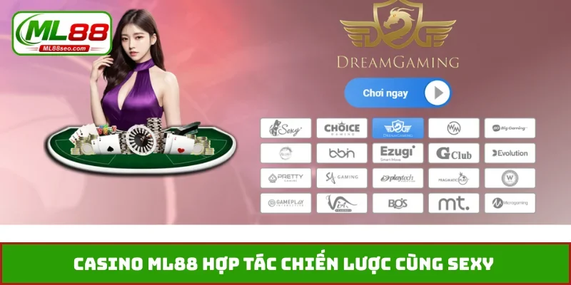 Casino ML88 hợp tác chiến lược cùng Sexy