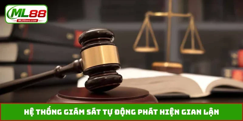 Hệ thống giám sát tự động phát hiện gian lận