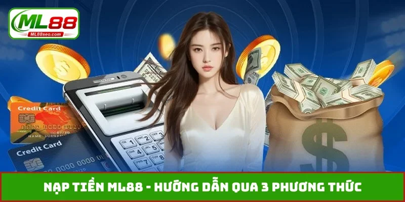 Nạp tiền ML88
