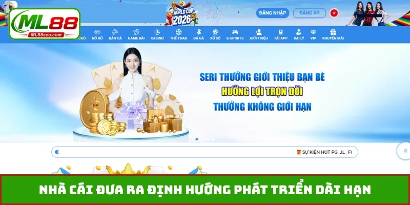 Nhà cái đưa ra định hướng phát triển dài hạn