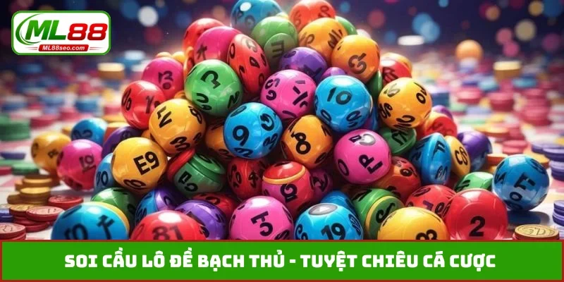 Soi cầu lô đề bạch thủ