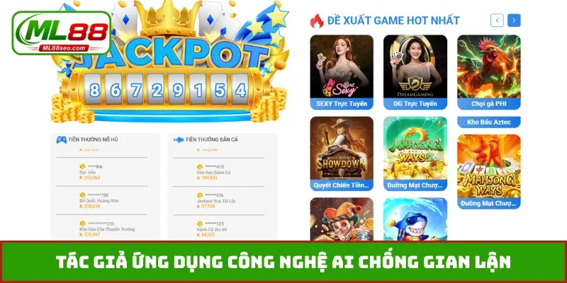 Tác giả ứng dụng công nghệ AI chống gian lận