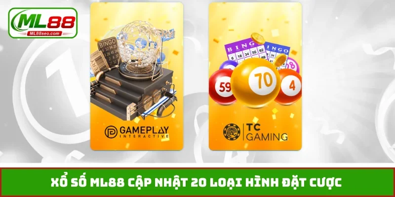 Xổ số ML88 cập nhật 20 loại hình đặt cược