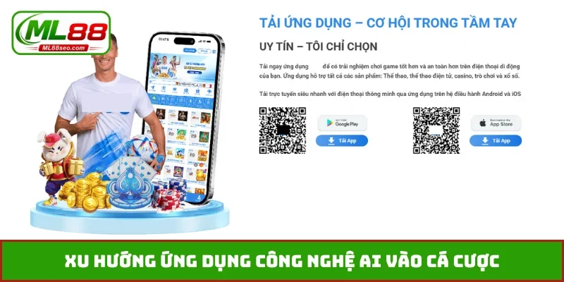 Xu hướng ứng dụng công nghệ AI vào cá cược